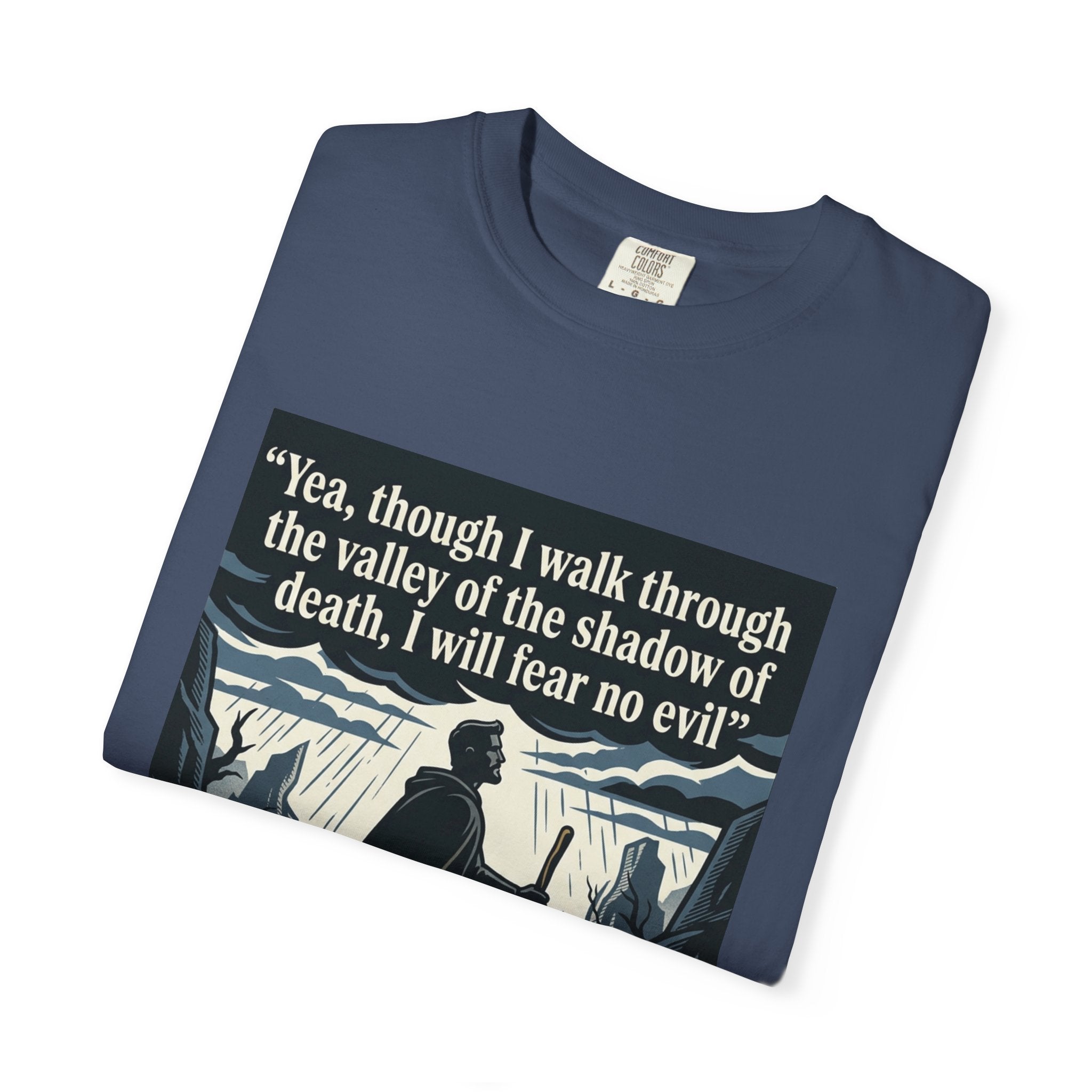 Unisex Garment-Dyed T-shirt | Psalm 23:4 Scripture Graphic