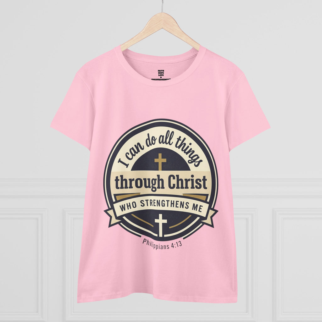 "I Can Do All Things Through Christ" Philippians 4:13 — Women's Midweight Cotton Tee