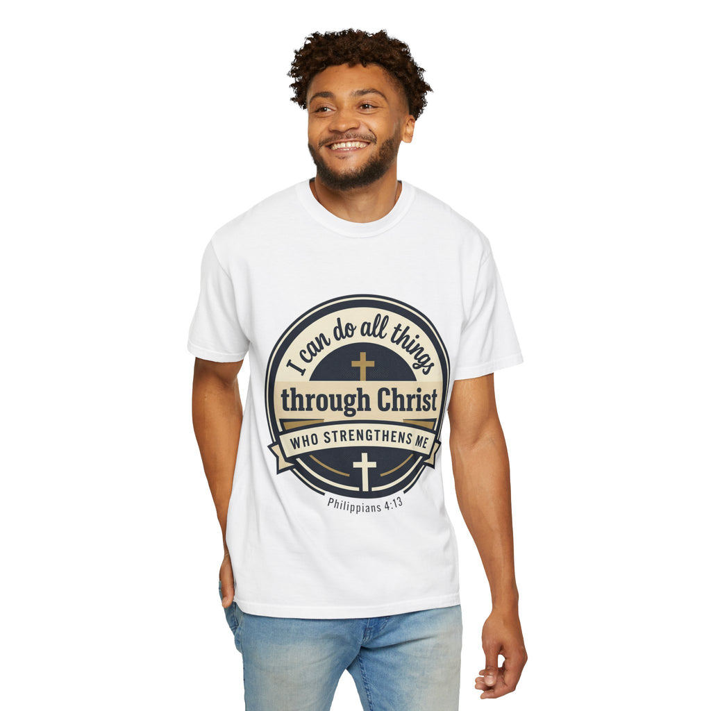 Unisex Garment-Dyed T-shirt | Philippians 4:13 Scripture Graphic