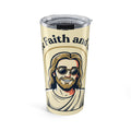 'Have Faith and Chill' — 20oz Stainless Steel Tumbler