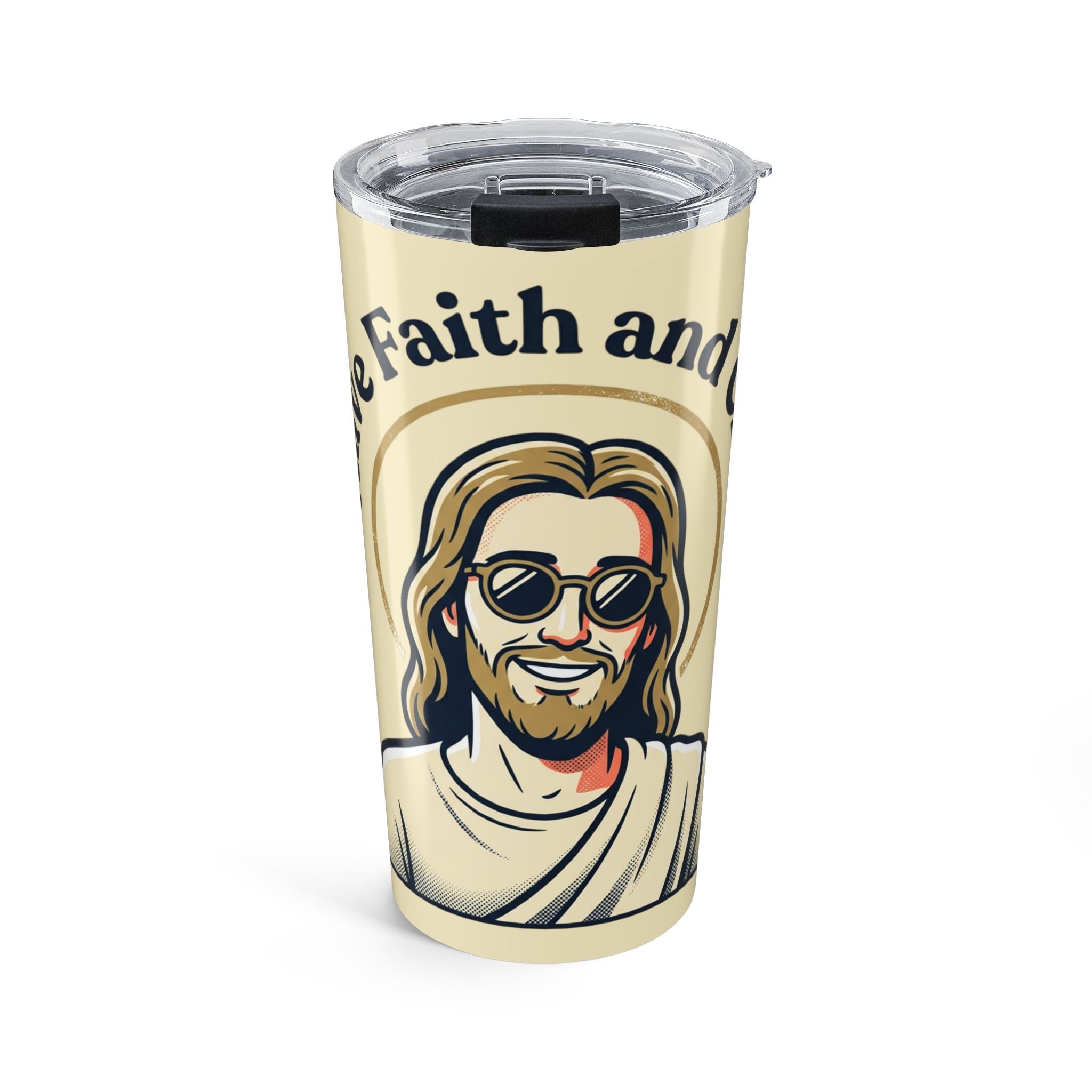 'Have Faith and Chill' — 20oz Stainless Steel Tumbler