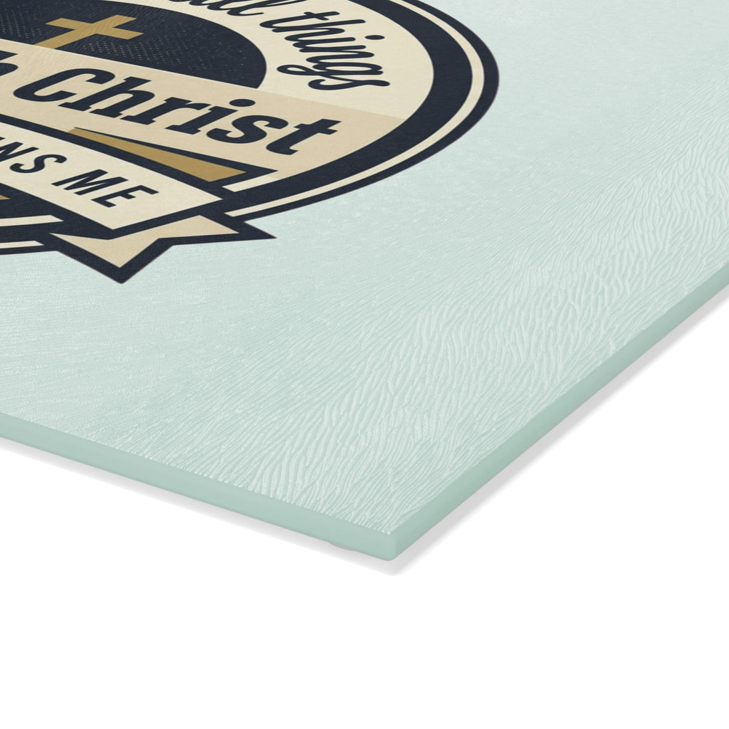 Glass Cutting Board — "I Can Do All Things Through Christ" Christian Kitchen Decor