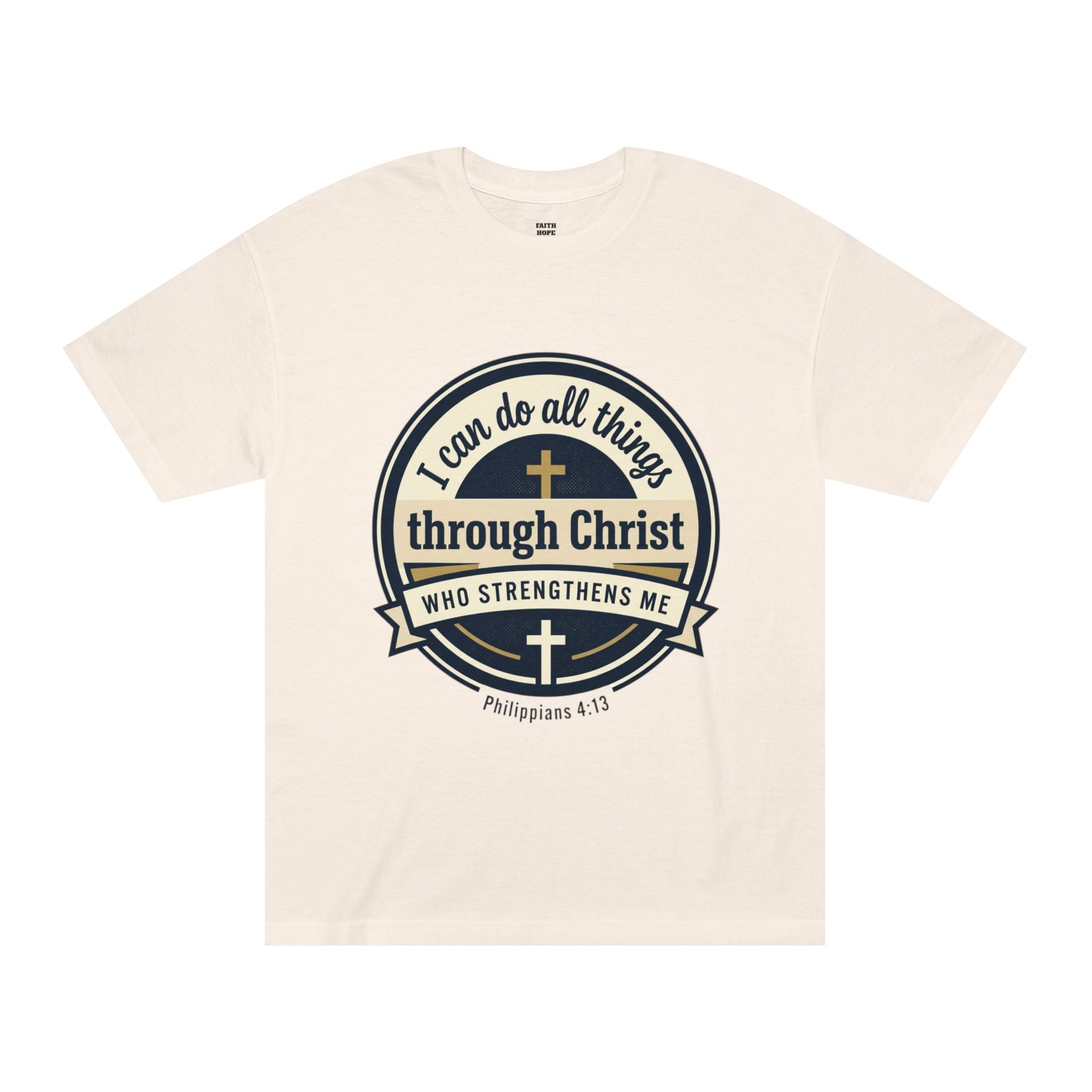 I Can Do All Things Through Christ T-Shirt — Unisex Classic Tee
