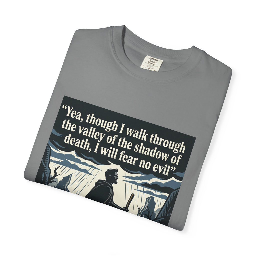 Unisex Garment-Dyed T-shirt | Psalm 23:4 Scripture Graphic