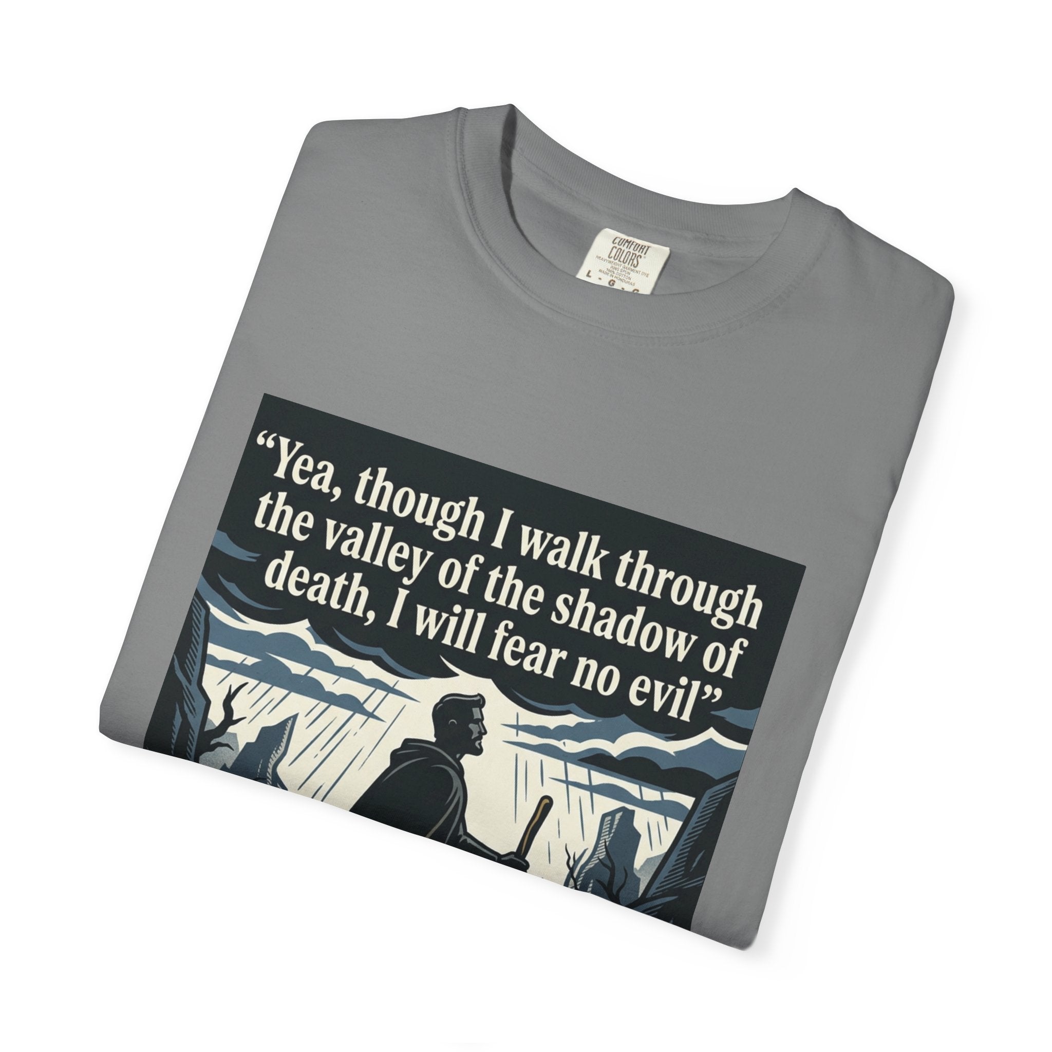 Unisex Garment-Dyed T-shirt | Psalm 23:4 Scripture Graphic