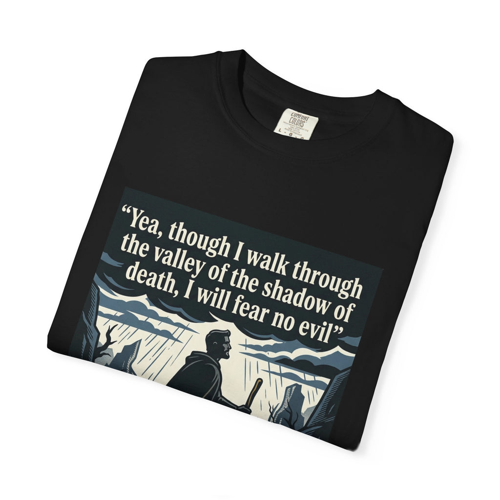 Unisex Garment-Dyed T-shirt | Psalm 23:4 Scripture Graphic