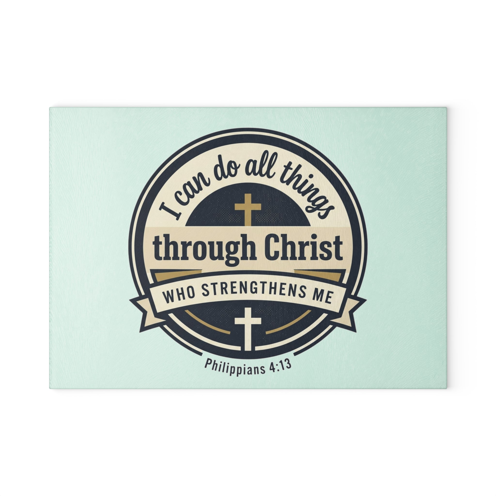 Glass Cutting Board — "I Can Do All Things Through Christ" Christian Kitchen Decor