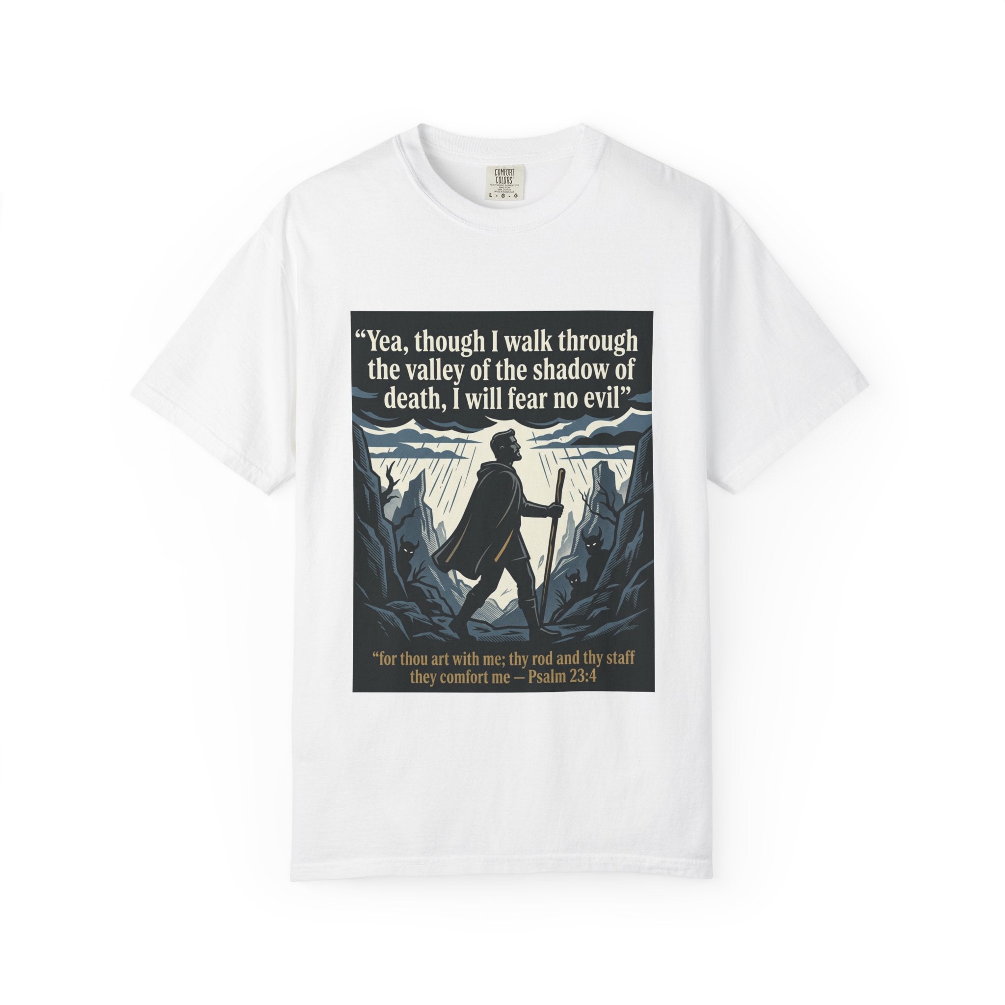 Unisex Garment-Dyed T-shirt | Psalm 23:4 Scripture Graphic