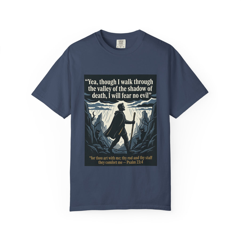 Unisex Garment-Dyed T-shirt | Psalm 23:4 Scripture Graphic