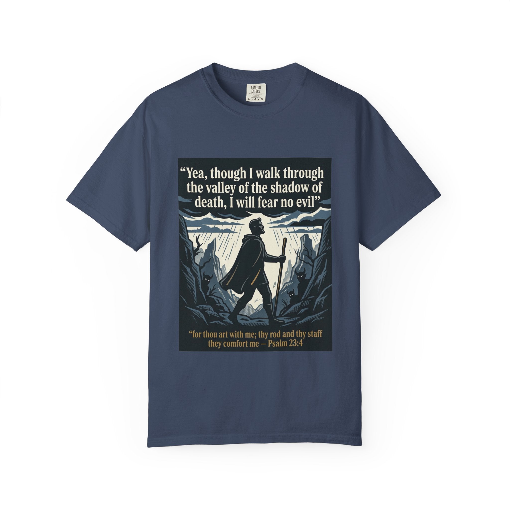 Unisex Garment-Dyed T-shirt | Psalm 23:4 Scripture Graphic