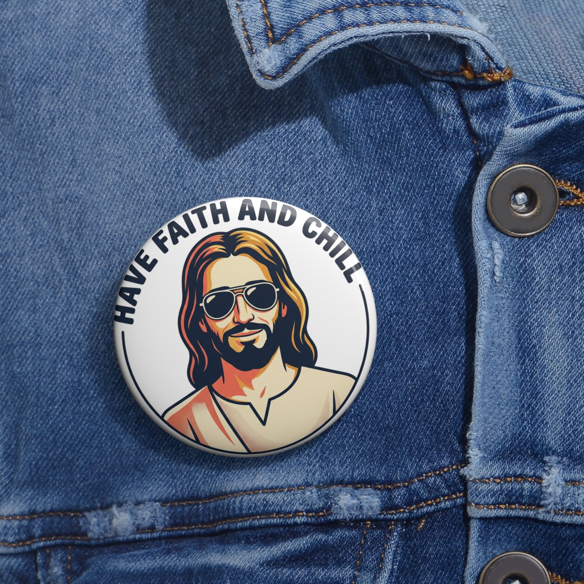 "Have Faith and Chill" — Pin Button (1pc)