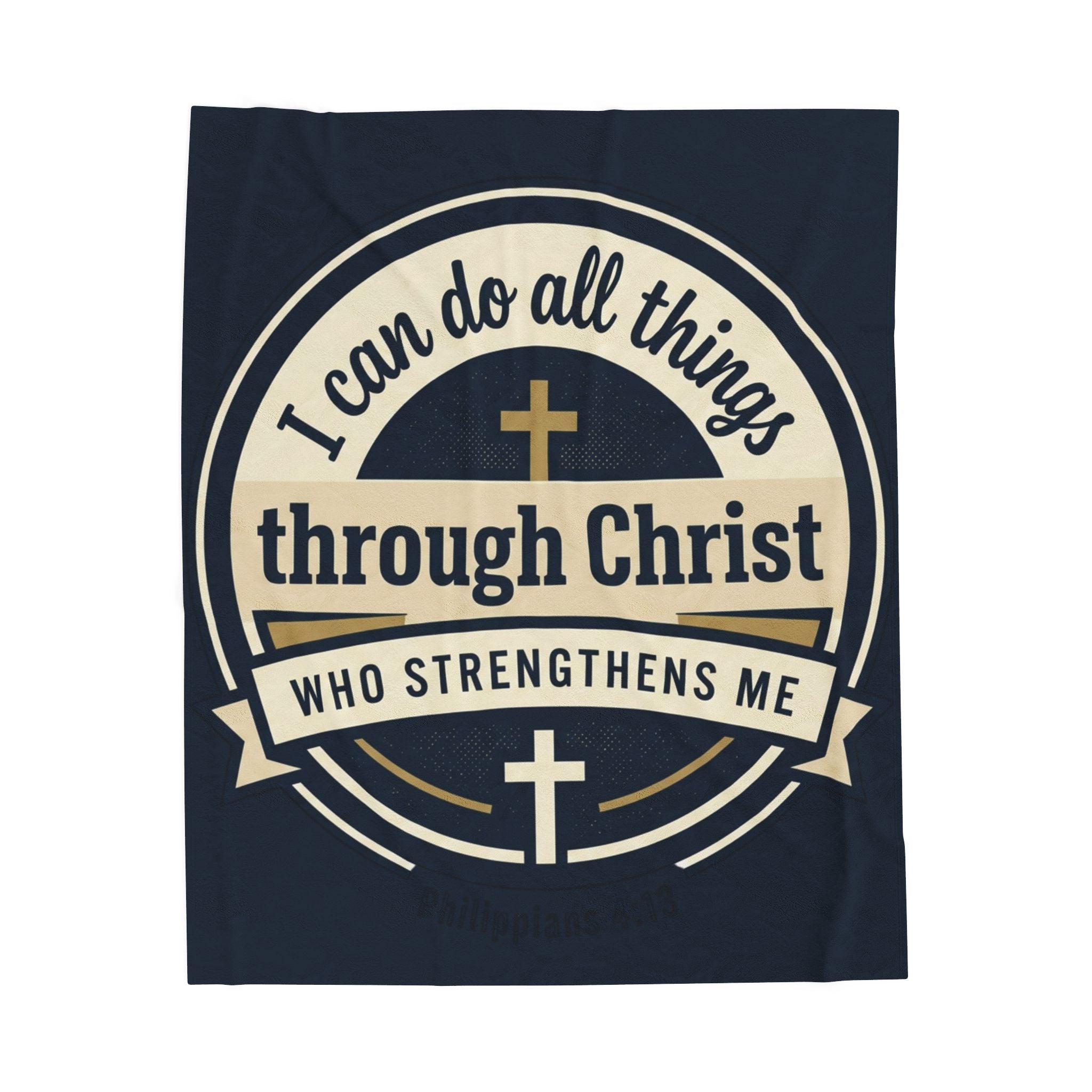 "I Can Do All Things Through Christ" | Velveteen Plush Blanket