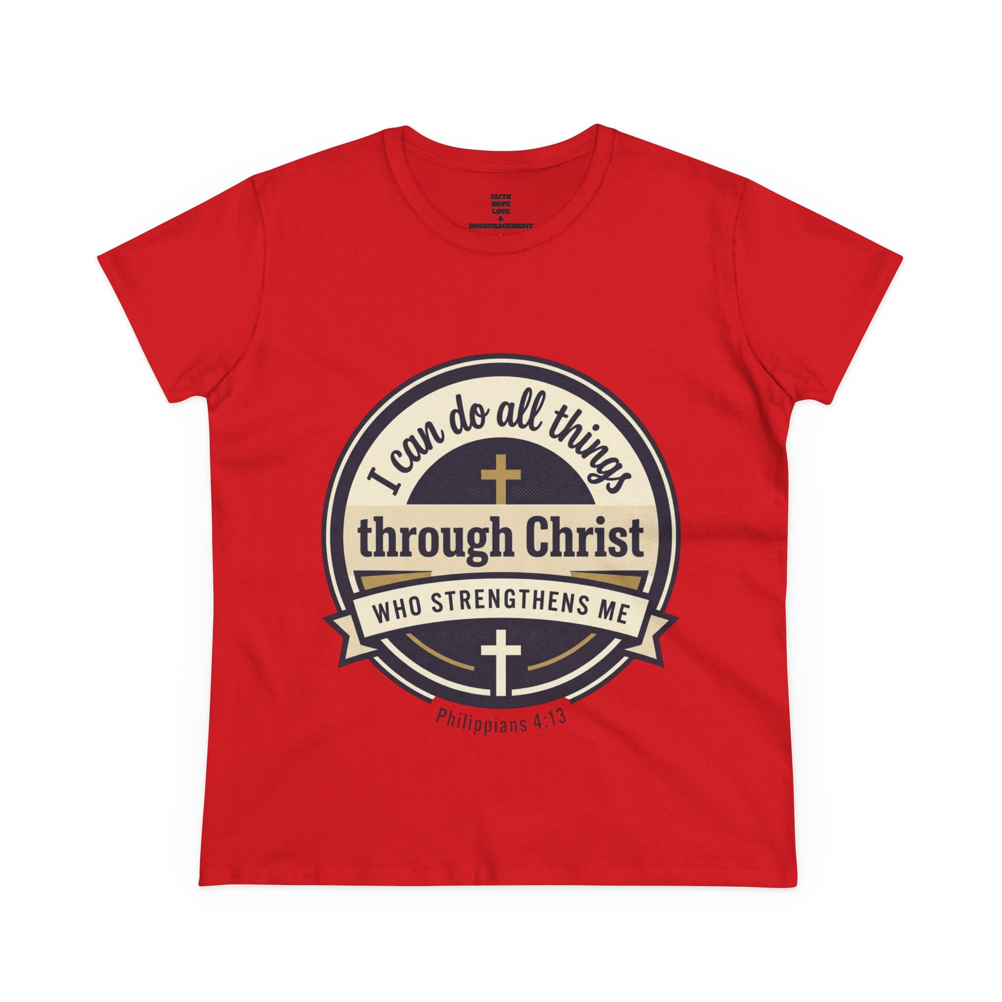 "I Can Do All Things Through Christ" Philippians 4:13 — Women's Midweight Cotton Tee