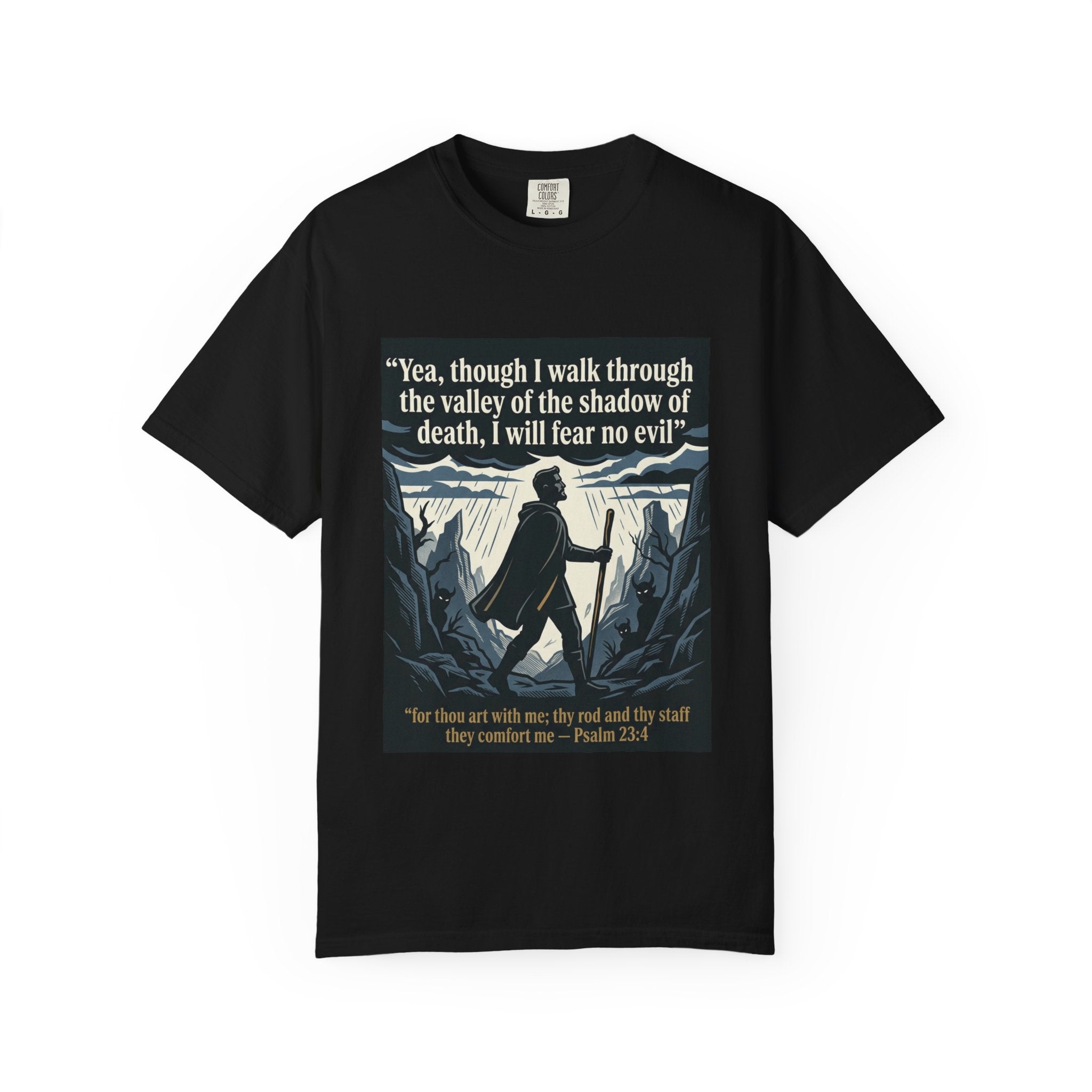 Unisex Garment-Dyed T-shirt | Psalm 23:4 Scripture Graphic