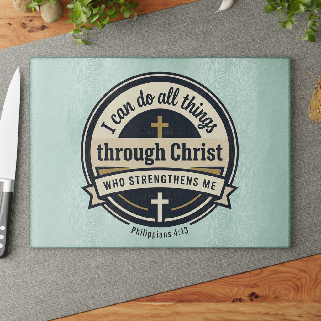 Glass Cutting Board — "I Can Do All Things Through Christ" Christian Kitchen Decor