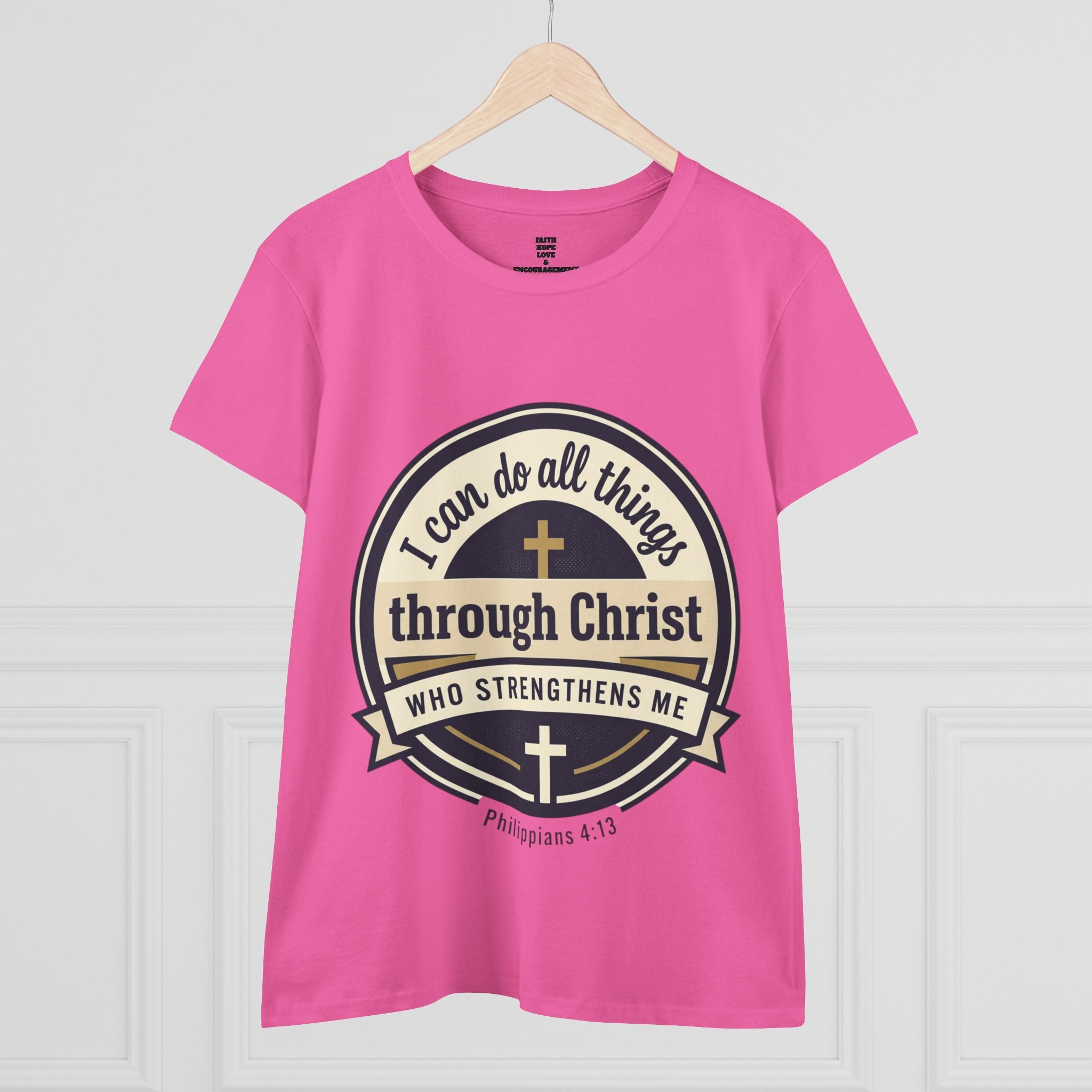 "I Can Do All Things Through Christ" Philippians 4:13 — Women's Midweight Cotton Tee