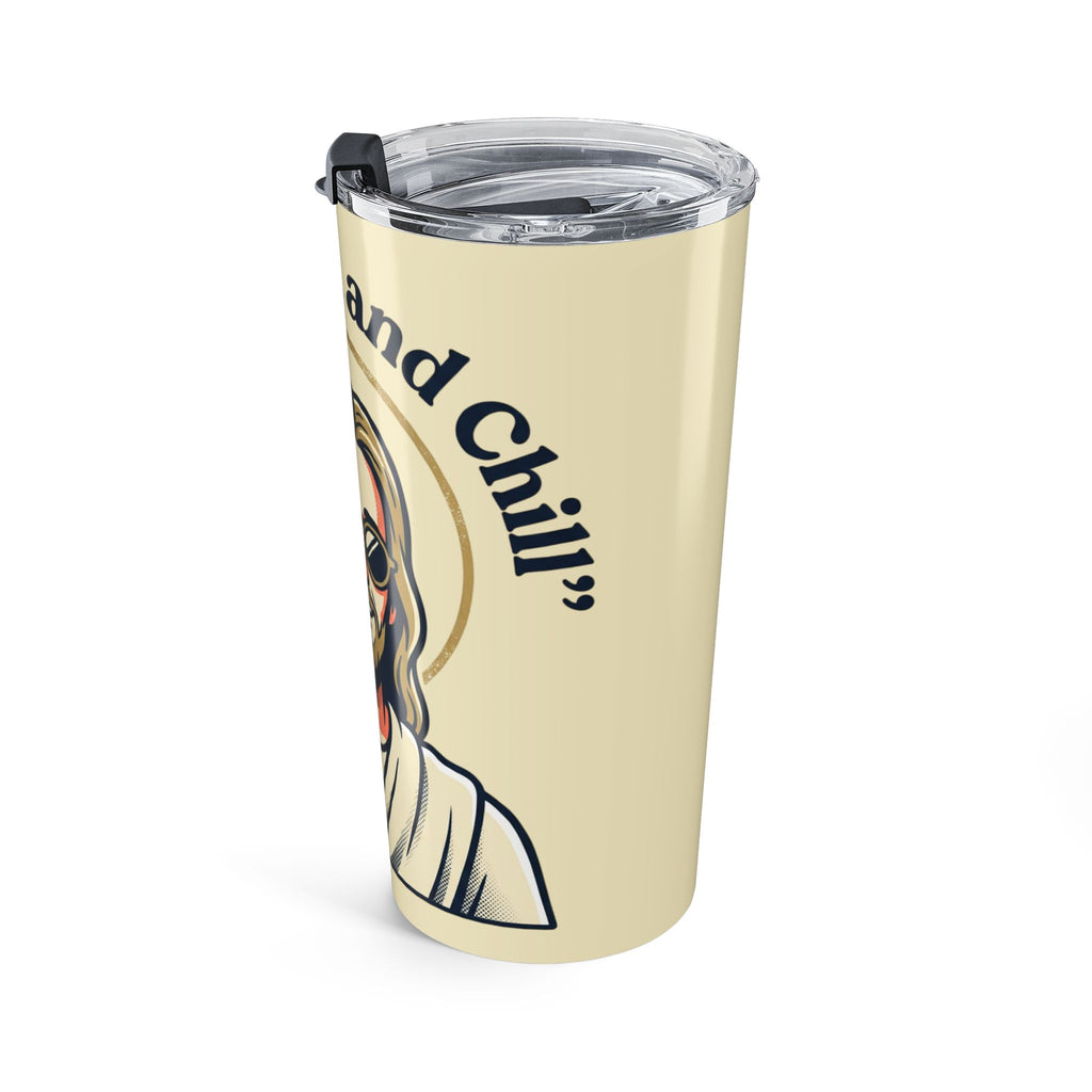 'Have Faith and Chill' — 20oz Stainless Steel Tumbler