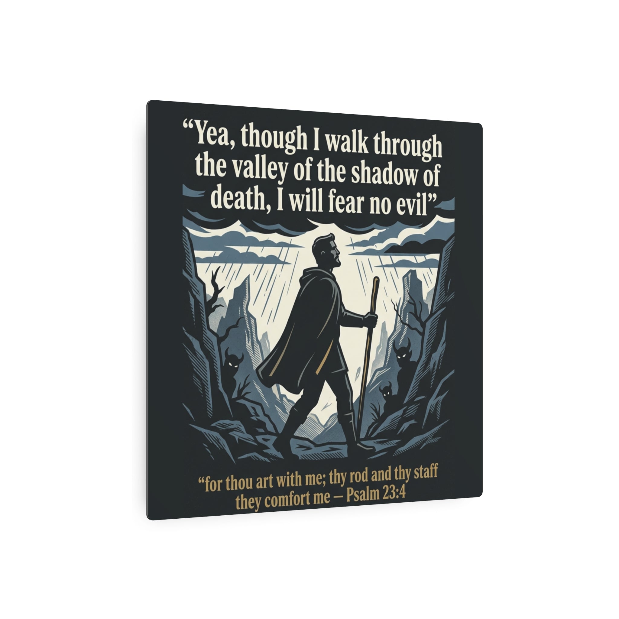 Psalm 23:4 Inspirational Wall Art - Metal Sign