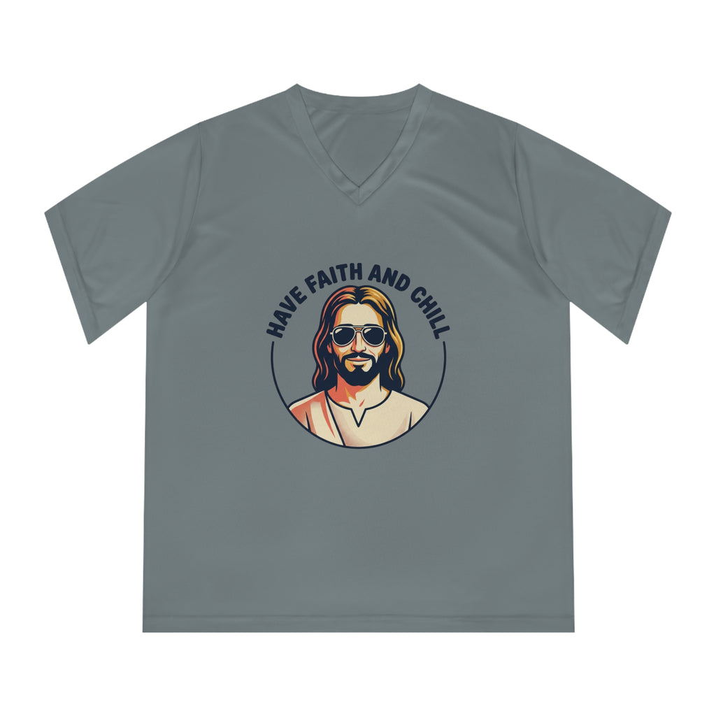 Have Faith and Chill - Women's Performance V-Neck T-Shirt