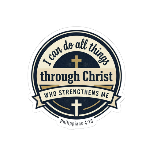 "I Can Do All Things Through Christ" Scripture Graphic — Kiss-Cut Vinyl Sticker