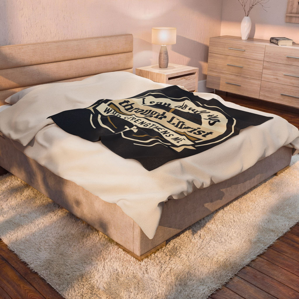 "I Can Do All Things Through Christ" | Velveteen Plush Blanket