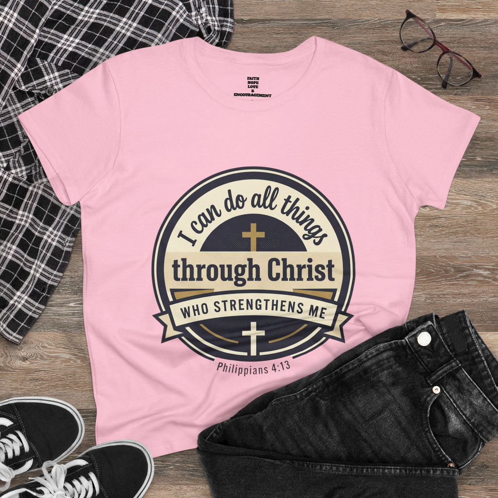 "I Can Do All Things Through Christ" Philippians 4:13 — Women's Midweight Cotton Tee