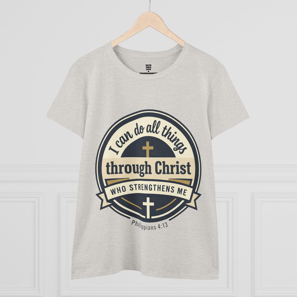 "I Can Do All Things Through Christ" Philippians 4:13 — Women's Midweight Cotton Tee