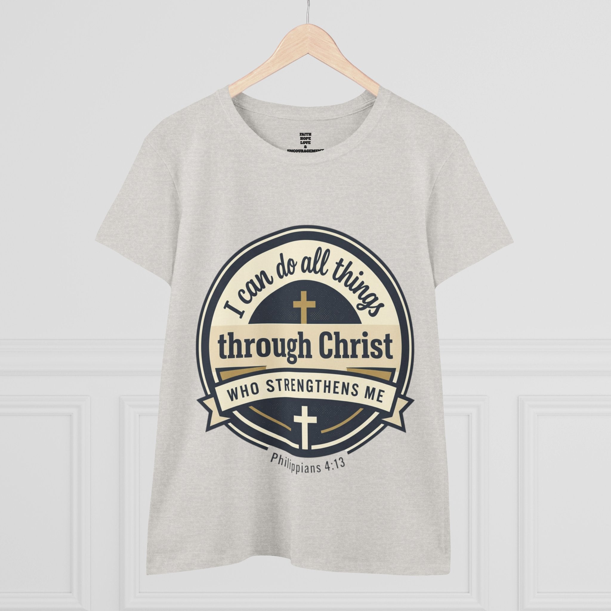 "I Can Do All Things Through Christ" Philippians 4:13 — Women's Midweight Cotton Tee