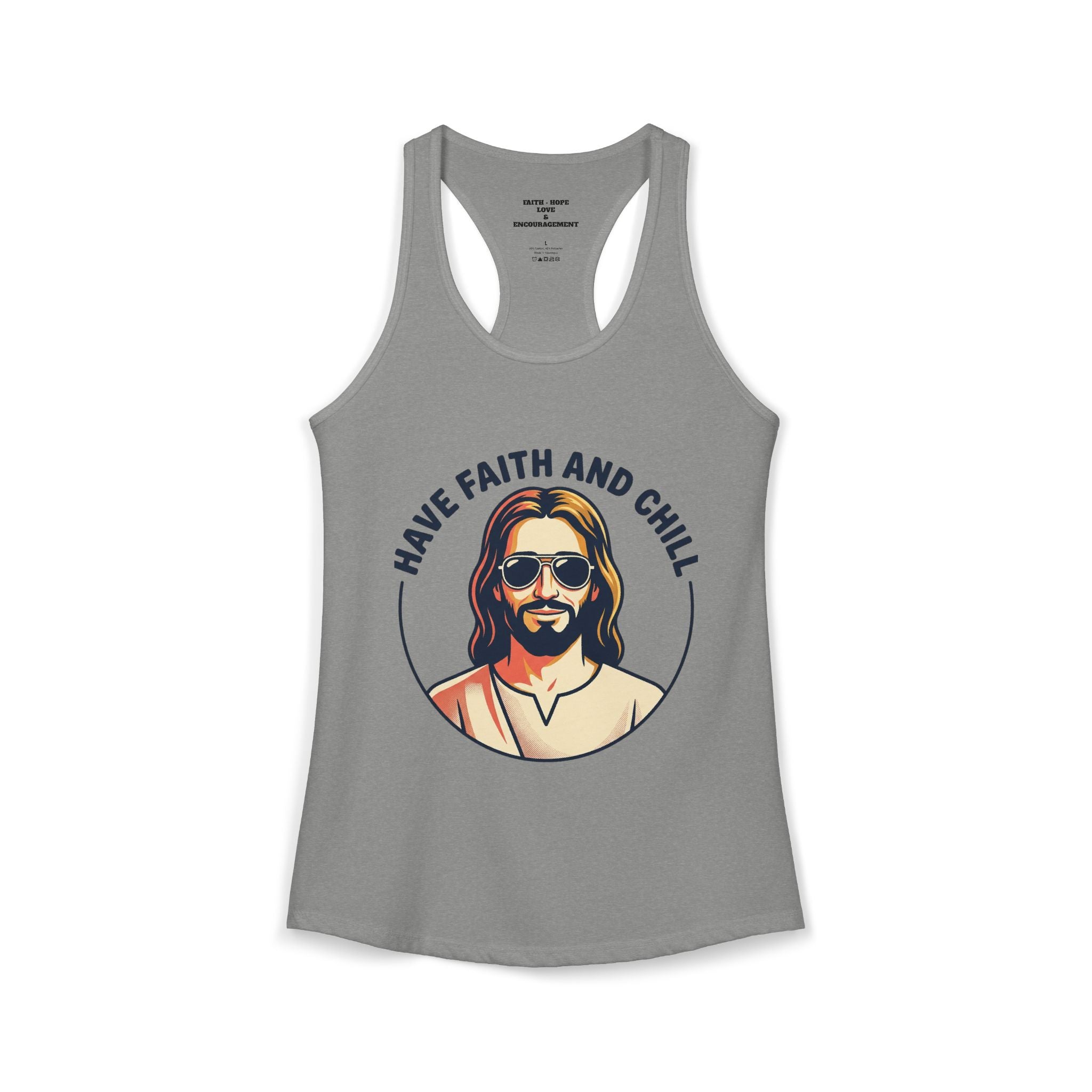 "Have Faith and Chill" Graphic - Women's Ideal Racerback Tank
