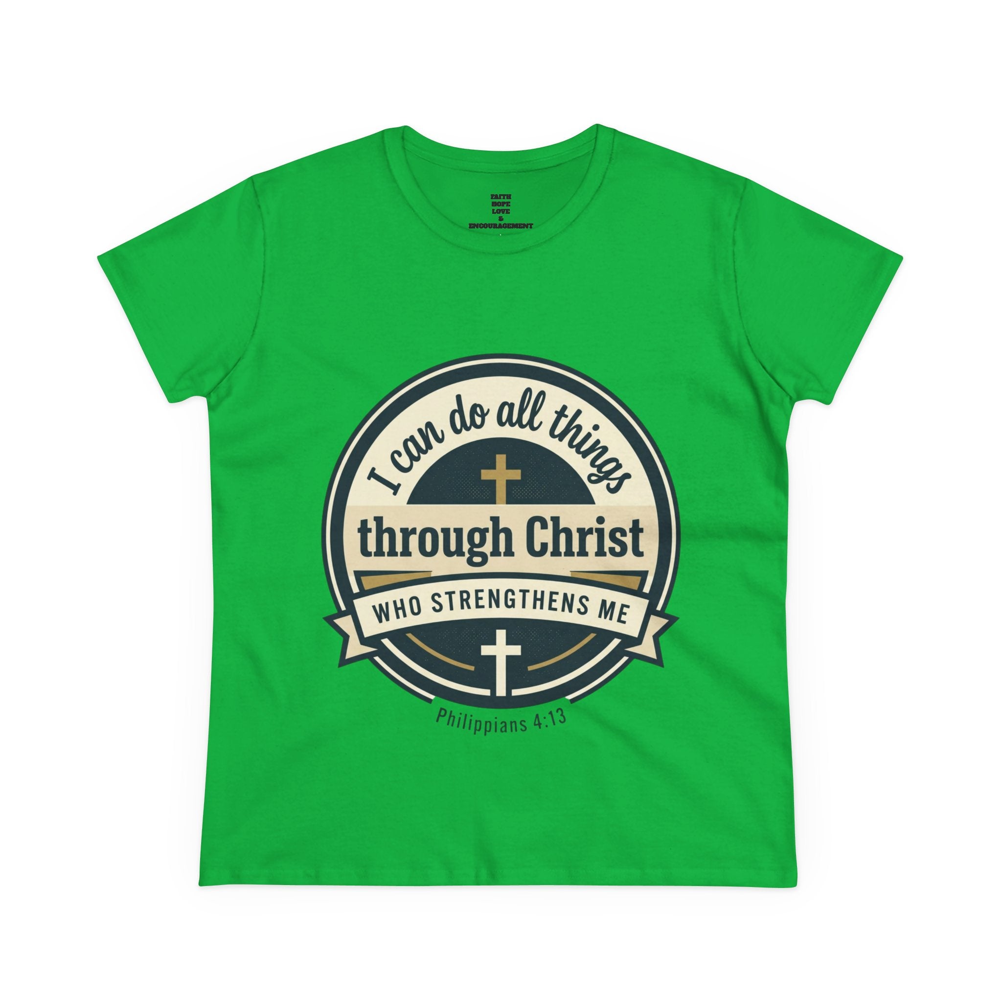 "I Can Do All Things Through Christ" Philippians 4:13 — Women's Midweight Cotton Tee