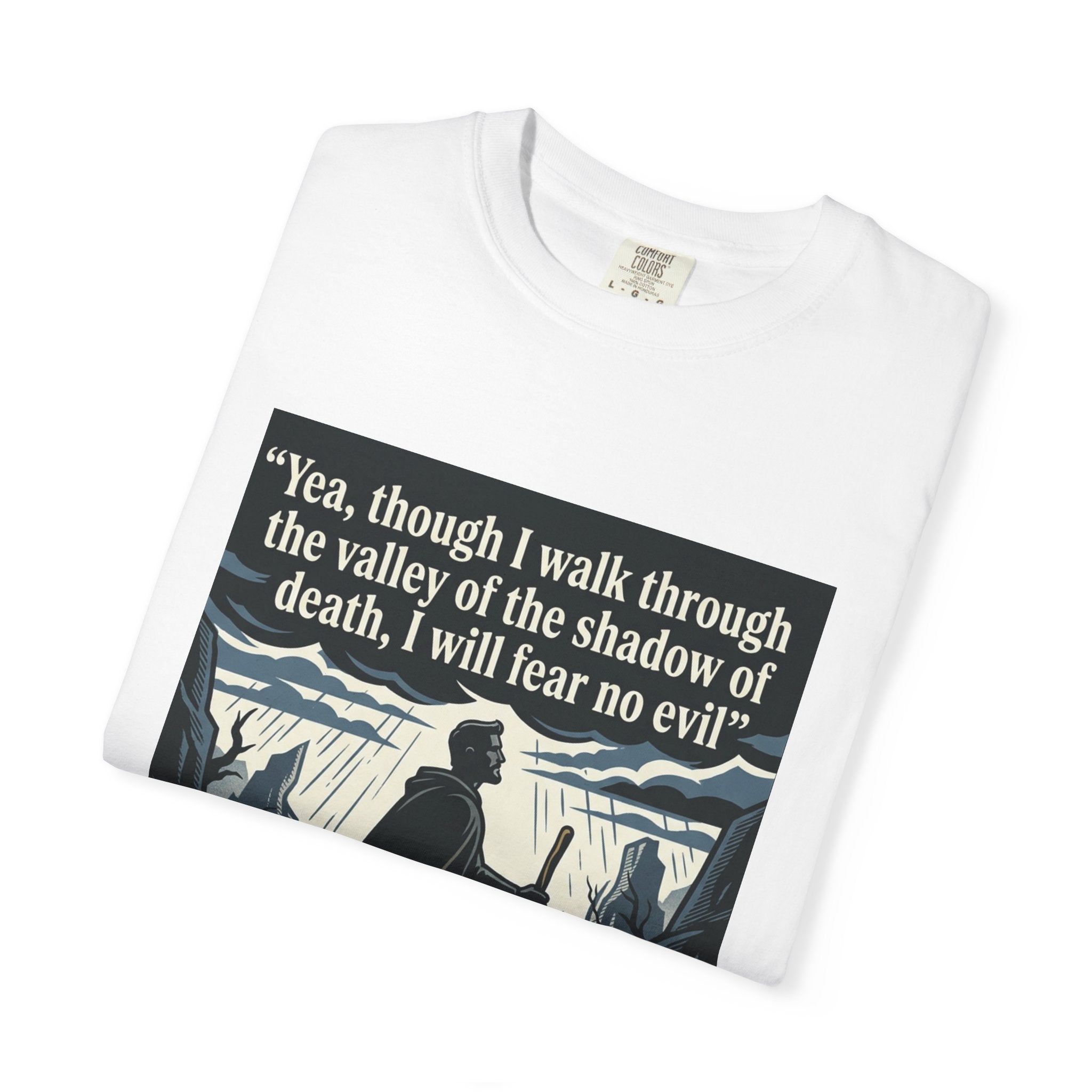 Unisex Garment-Dyed T-shirt | Psalm 23:4 Scripture Graphic