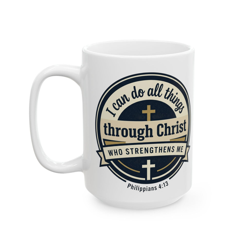 Philippians 4:13 Scripture Graphic - Ceramic Mug (11oz/15oz)