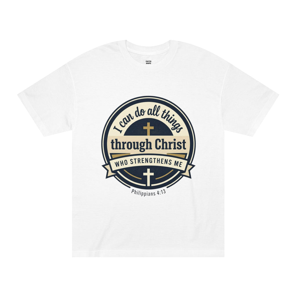 I Can Do All Things Through Christ T-Shirt — Unisex Classic Tee