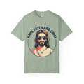 Have Faith and Chill  - Unisex Garment-Dyed T-Shirt
