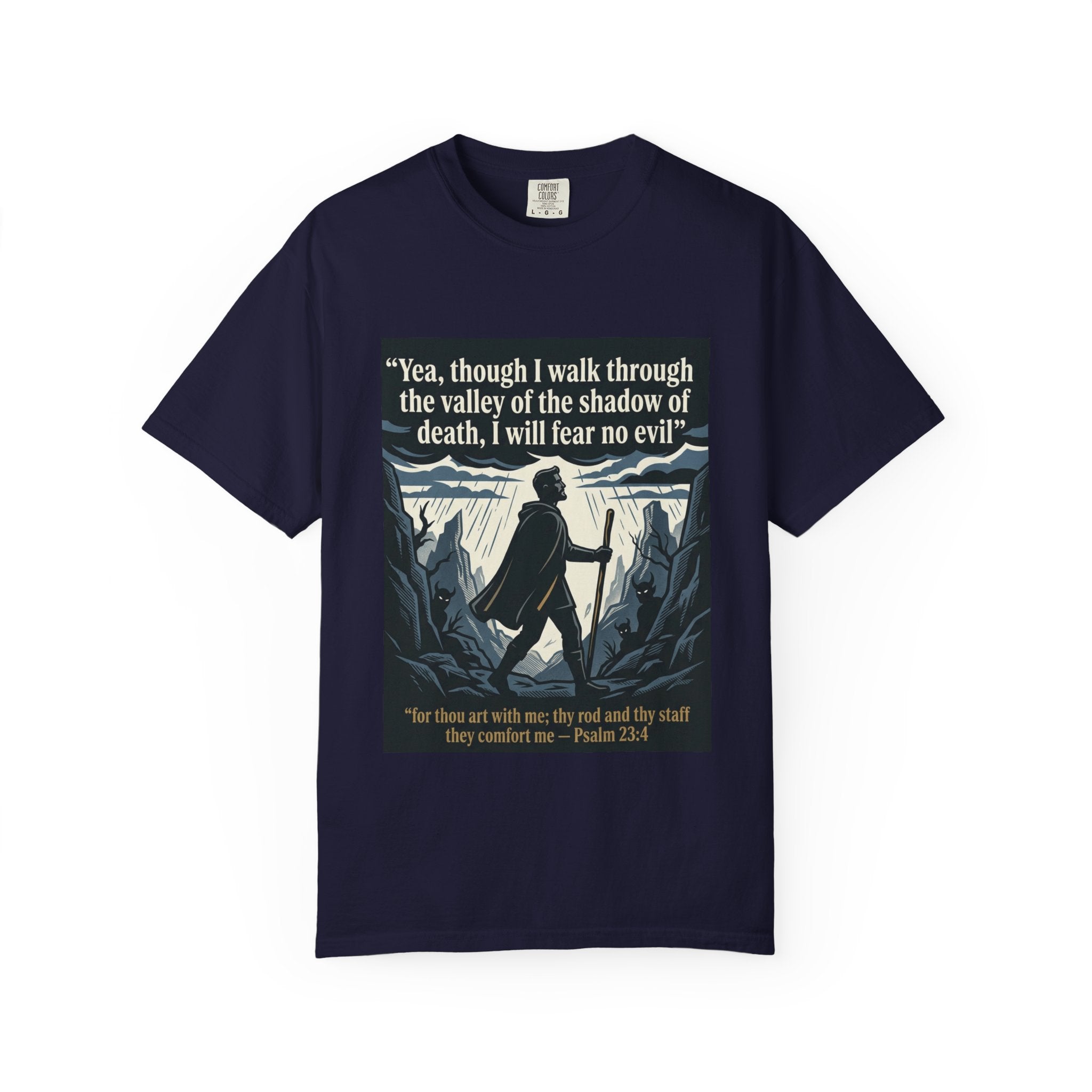 Unisex Garment-Dyed T-shirt | Psalm 23:4 Scripture Graphic