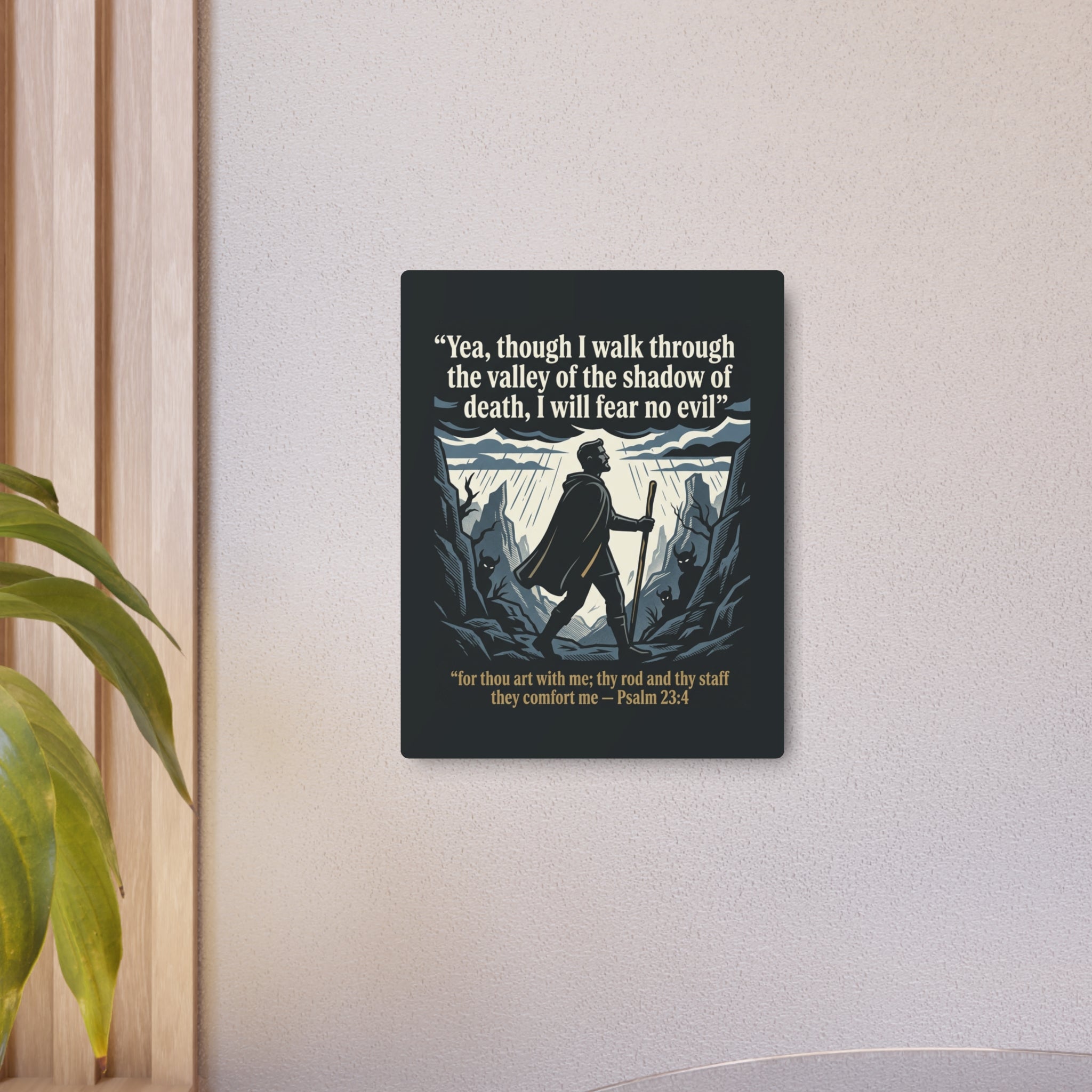 Psalm 23:4 Inspirational Wall Art - Metal Sign