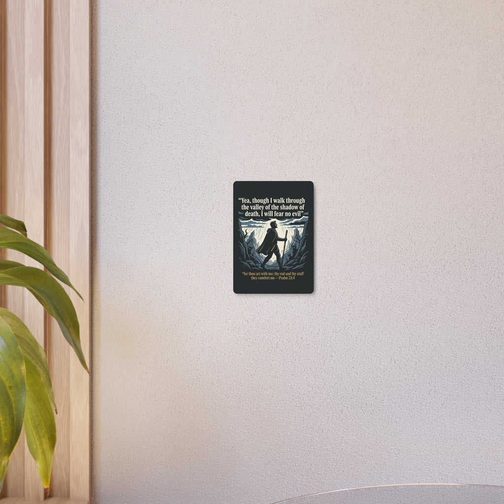 Psalm 23:4 Inspirational Wall Art - Metal Sign