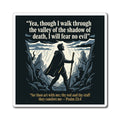 "Valley of the Shadow of Death" Scripture Magnets