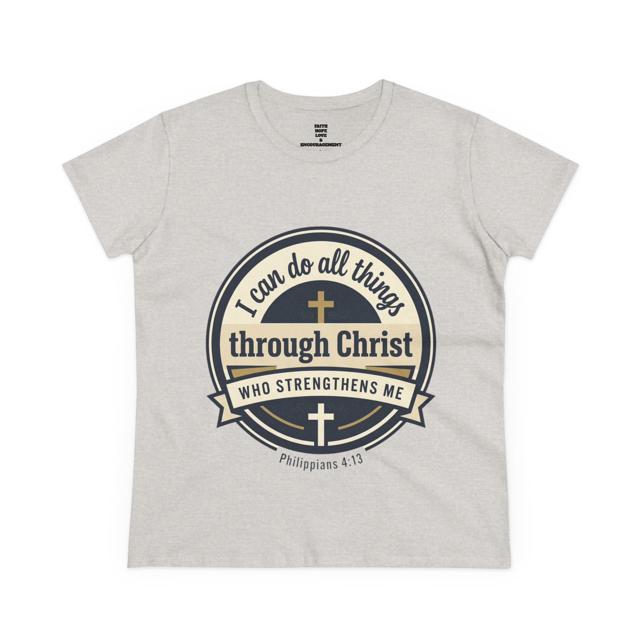 "I Can Do All Things Through Christ" Philippians 4:13 — Women's Midweight Cotton Tee
