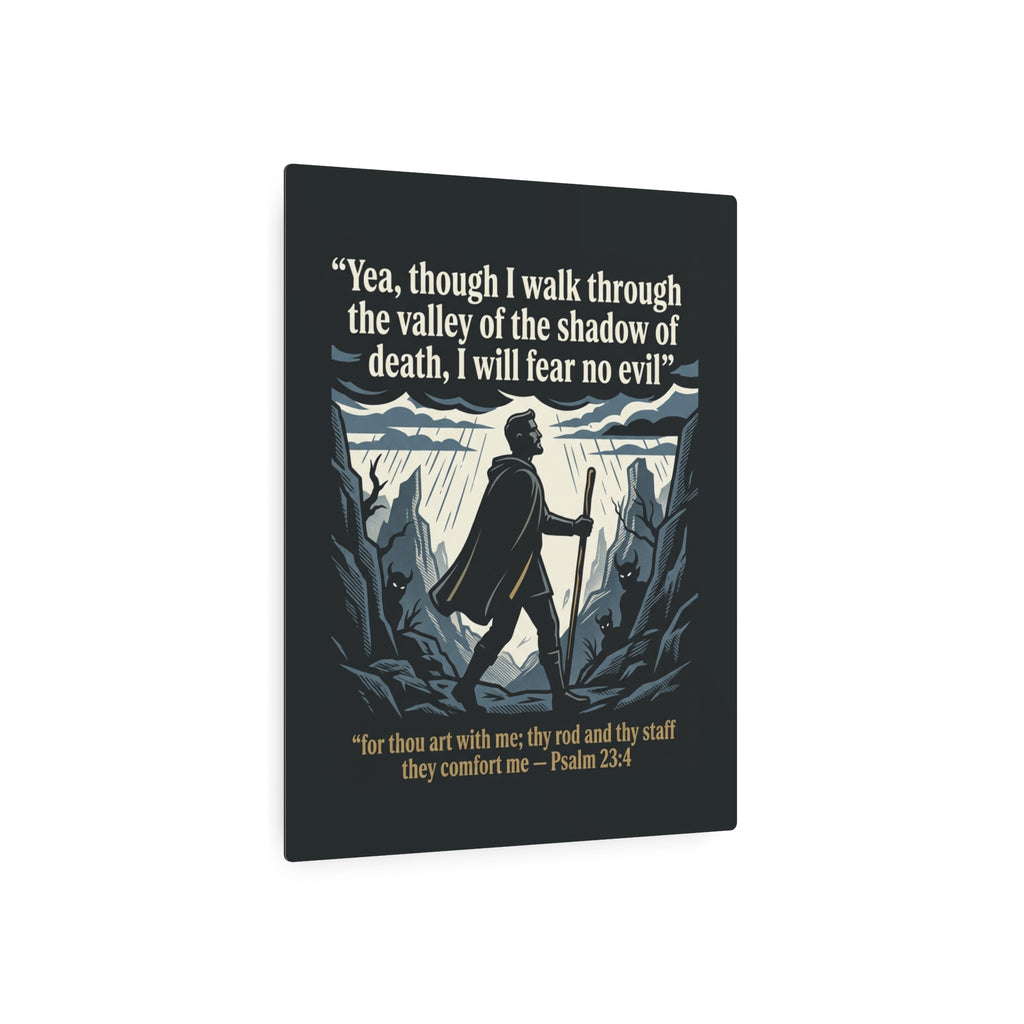 Psalm 23:4 Inspirational Wall Art - Metal Sign