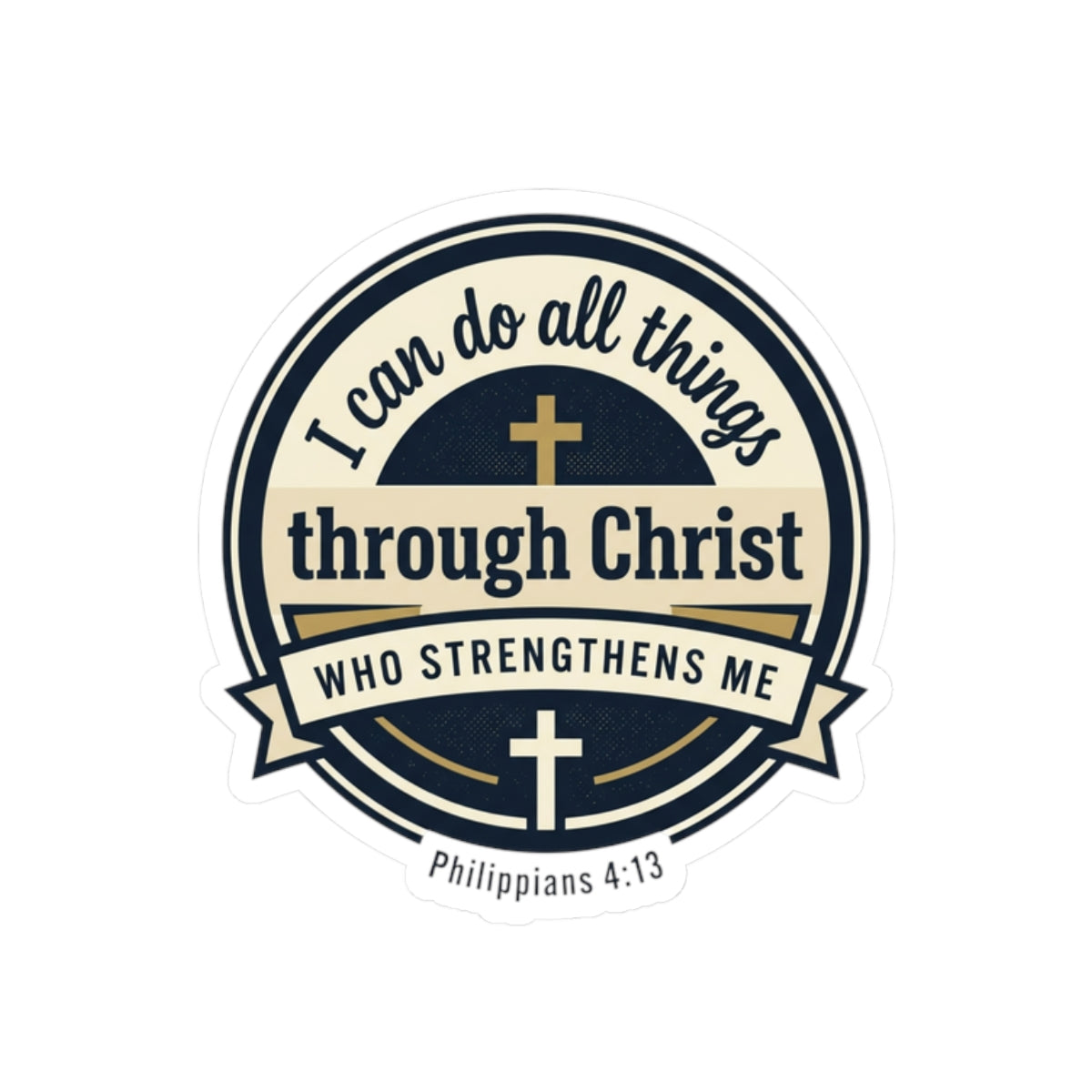 "I Can Do All Things Through Christ" Scripture Graphic — Kiss-Cut Vinyl Sticker