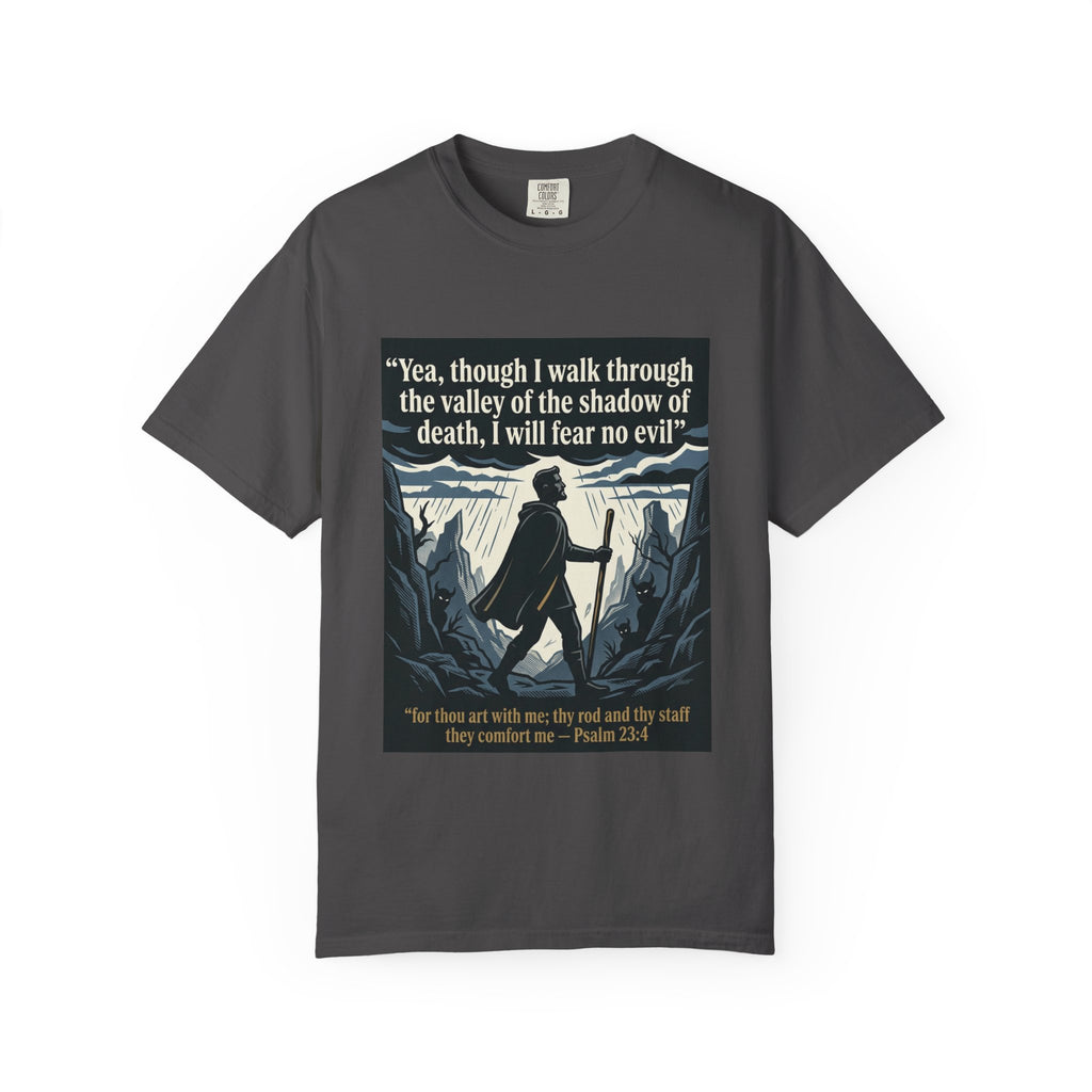 Unisex Garment-Dyed T-shirt | Psalm 23:4 Scripture Graphic