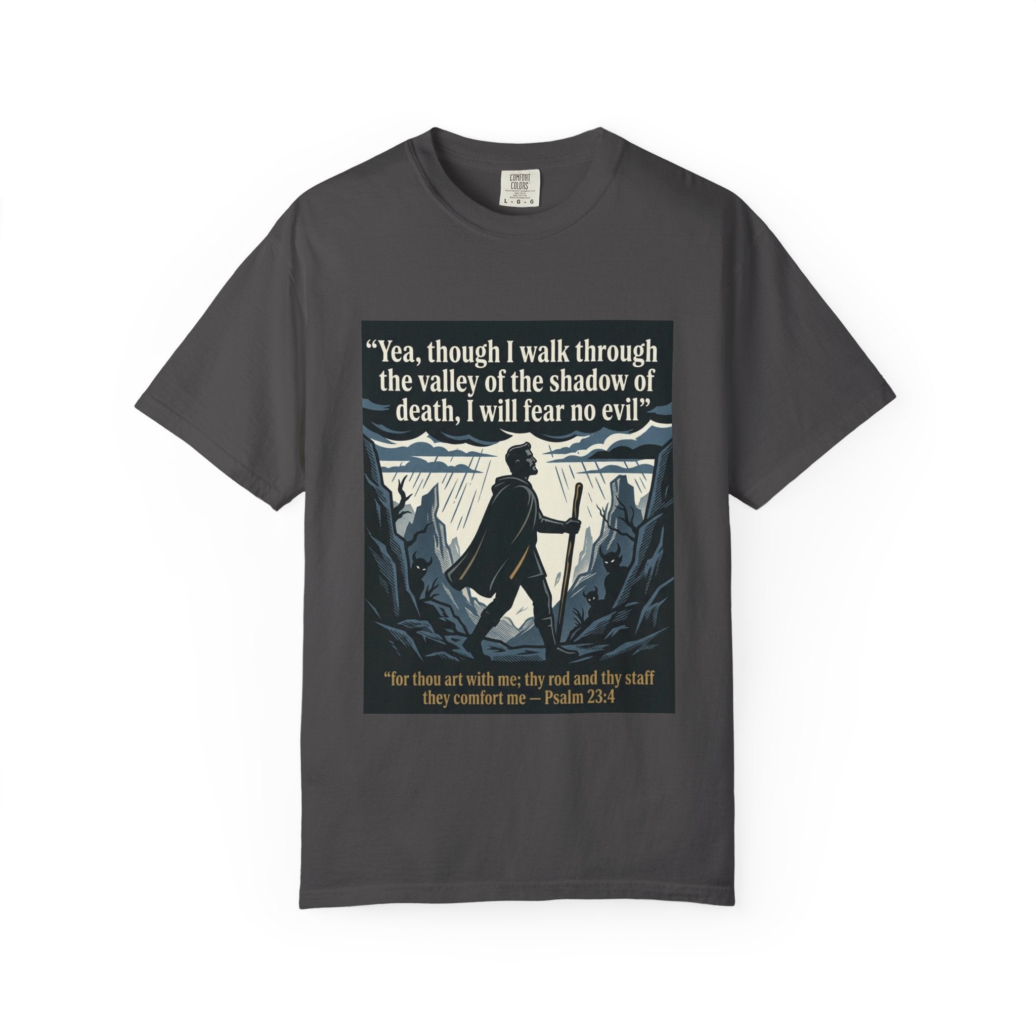Unisex Garment-Dyed T-shirt | Psalm 23:4 Scripture Graphic