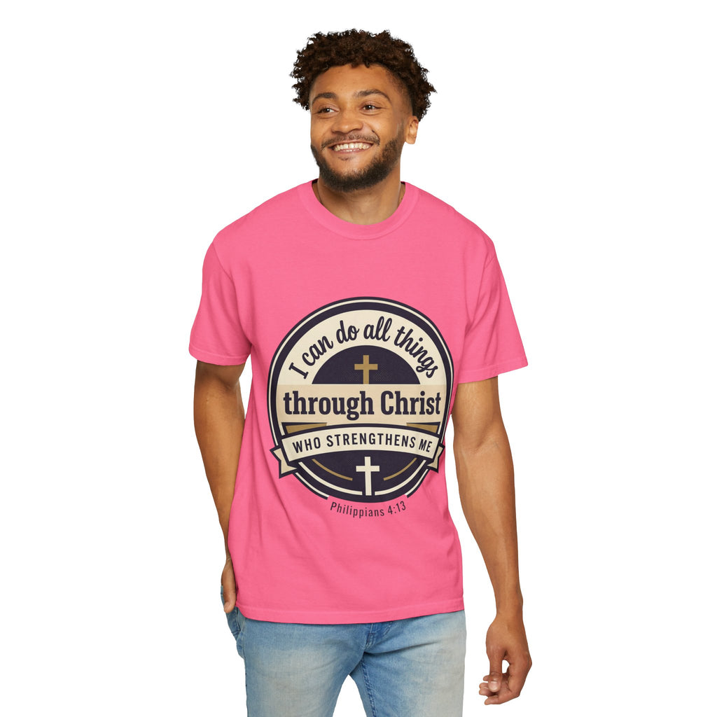 Unisex Garment-Dyed T-shirt | Philippians 4:13 Scripture Graphic