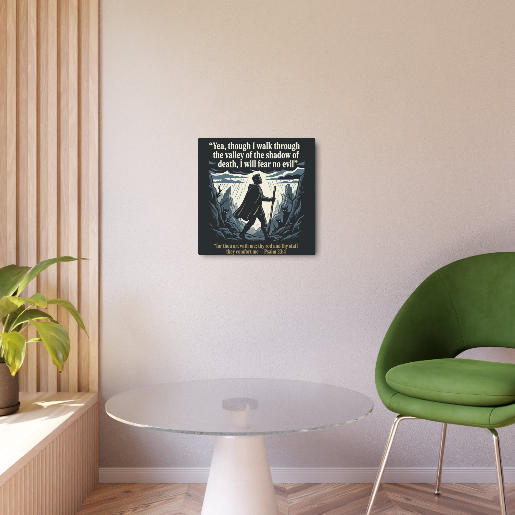 Psalm 23:4 Inspirational Wall Art - Metal Sign