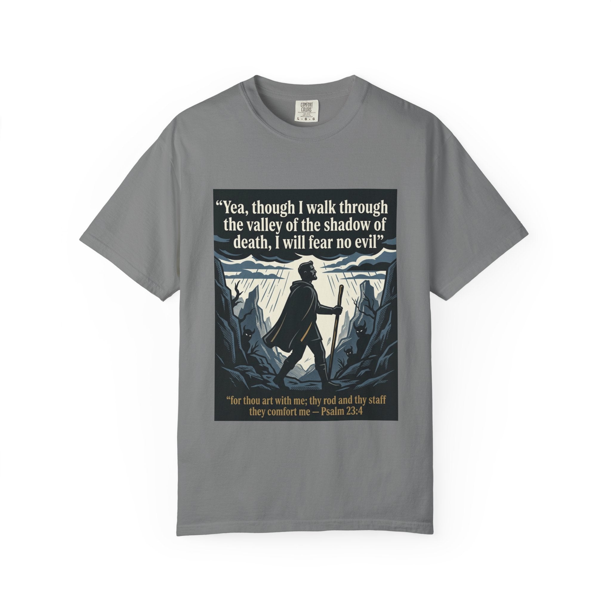 Unisex Garment-Dyed T-shirt | Psalm 23:4 Scripture Graphic