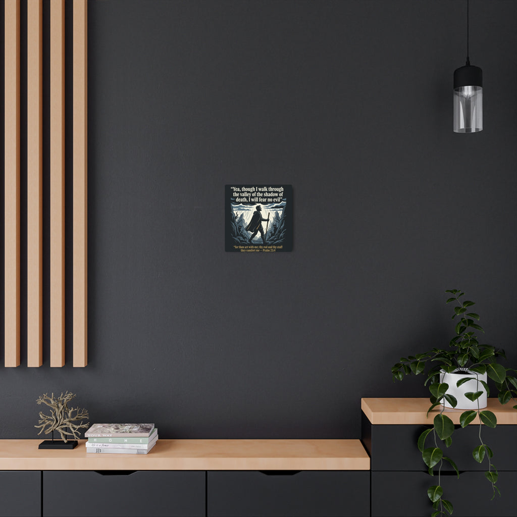Psalm 23:4 Inspirational Wall Art - Metal Sign