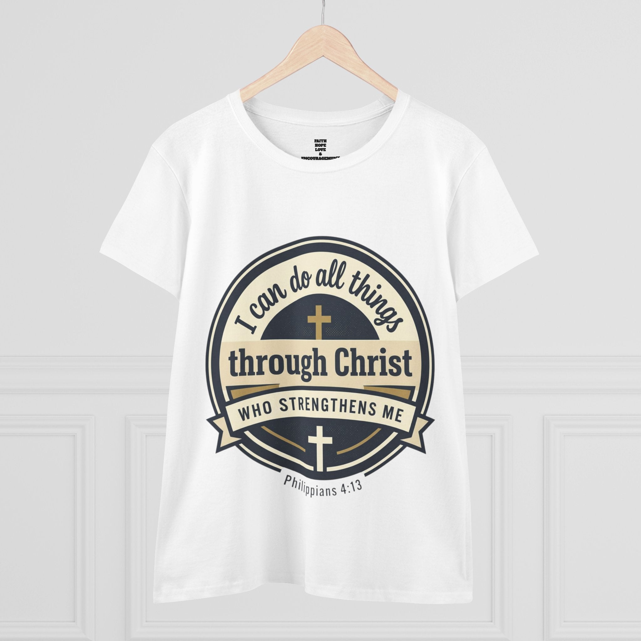 "I Can Do All Things Through Christ" Philippians 4:13 — Women's Midweight Cotton Tee